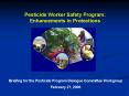 Pesticide Worker Safety Program: Enhancements in Protections PowerPoint PPT Presentation