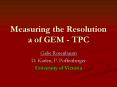 Measuring the Resolution a of GEM TPC PowerPoint PPT Presentation