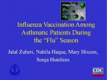 Influenza Vaccination Among Asthmatic Patients During the 