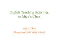 English Teaching Activities in Alices Class PowerPoint PPT Presentation
