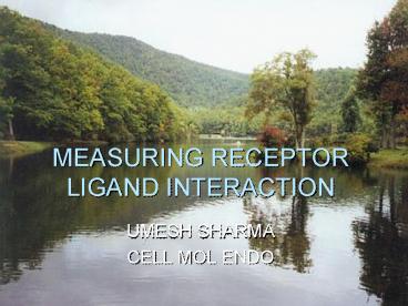 MEASURING RECEPTOR LIGAND INTERACTION