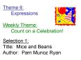 Theme 6: Expressions Weekly Theme: Count on a Celebration Selection 1: Title: Mice and Beans Author: PowerPoint PPT Presentation