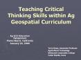 Teaching Critical Thinking Skills within Ag Geospatial Curriculum PowerPoint PPT Presentation
