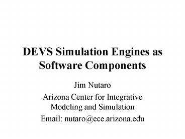 DEVS Simulation Engines as Software Components