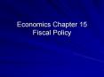 Economics Chapter 15 Fiscal Policy PowerPoint PPT Presentation