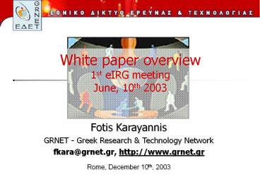 White paper overview 1st eIRG meeting June, 10th 2003