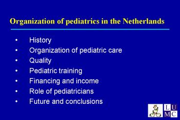 Organization of pediatrics in the Netherlands