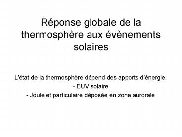 Rponse globale de la thermosphre aux vnements solaires
