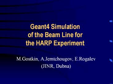 Geant4 Simulation of the Beam Line for the HARP Experiment