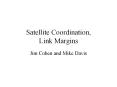 Satellite Coordination, Link Margins PowerPoint PPT Presentation