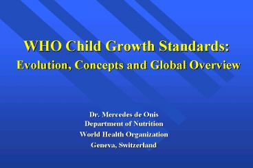 WHO Child Growth Standards: Evolution, Concepts and Global Overview