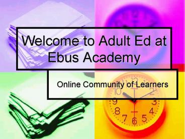 Welcome to Adult Ed at Ebus Academy