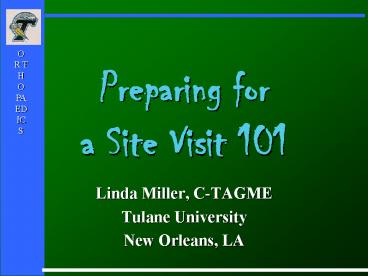 Preparing for a Site Visit 101