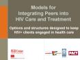 Models for Integrating Peers into HIV Care and Treatment PowerPoint PPT Presentation