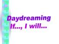 Daydreaming PowerPoint PPT Presentation