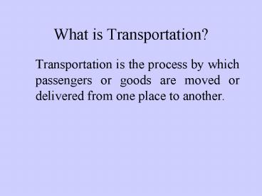What is Transportation