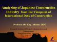 Analyzing of Japanese Construction Industry from the Viewpoint of International Desk of Construction PowerPoint PPT Presentation