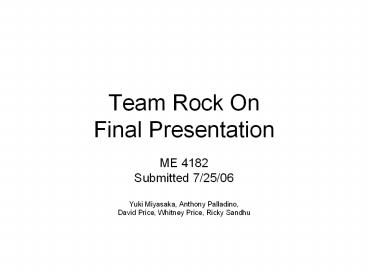 Team Rock On Final Presentation