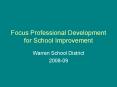 Focus Professional Development for School Improvement PowerPoint PPT Presentation