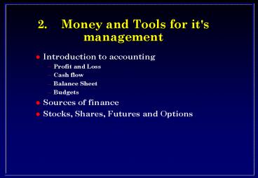 2.Money and Tools for it's management