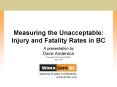 Measuring the Unacceptable: Injury and Fatality Rates in BC PowerPoint PPT Presentation