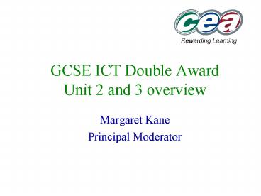 GCSE ICT Double Award Unit 2 and 3 overview
