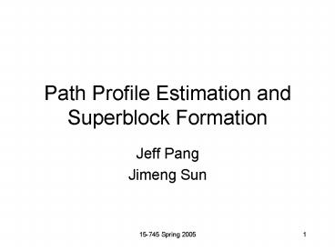 Path Profile Estimation and Superblock Formation