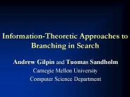 Information-Theoretic Approaches to Branching in Search