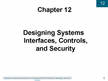 Designing Systems Interfaces, Controls, and Security