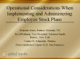 Operational Considerations When Implementing and Administering Employee Stock Plans PowerPoint PPT Presentation