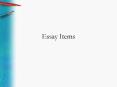 Essay Items PowerPoint PPT Presentation