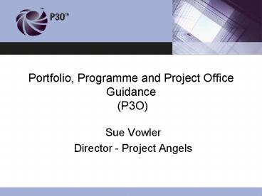 Portfolio, Programme and Project Office Guidance (P3O)
