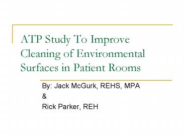 ATP Study To Improve Cleaning of Environmental Surfaces in Patient Rooms