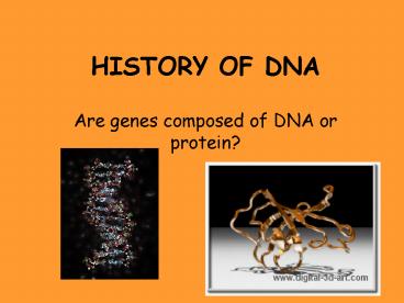 HISTORY OF DNA