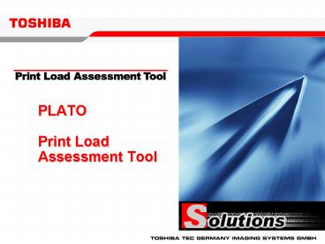 PLATO Print Load Assessment Tool
