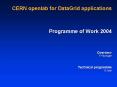 CERN openlab for DataGrid applications Programme of Work 2004 Overview F'Fluckiger Technical program PowerPoint PPT Presentation