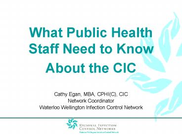 What Public Health Staff Need to Know About the CIC