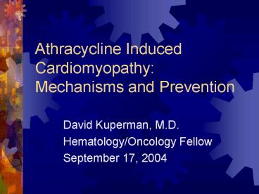 Athracycline Induced Cardiomyopathy: Mechanisms and Prevention