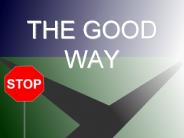THE GOOD WAY