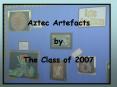 Aztec Artefacts by The Class of 2007 PowerPoint PPT Presentation