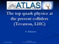 The top quark physics at the present colliders (Tevatron, LHC) PowerPoint PPT Presentation