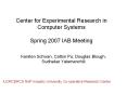 Center for Experimental Research in Computer Systems Spring 2007 IAB Meeting PowerPoint PPT Presentation