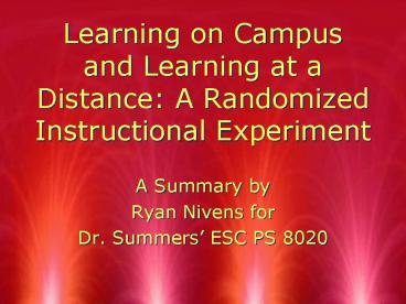Learning on Campus and Learning at a Distance: A Randomized Instructional Experiment