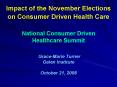 Impact of the November Elections on Consumer Driven Health Care National Consumer Driven Healthcare PowerPoint PPT Presentation