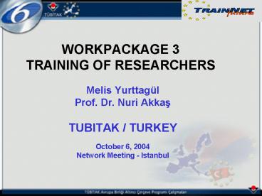 WORKPACKAGE 3 TRAINING OF RESEARCHERS