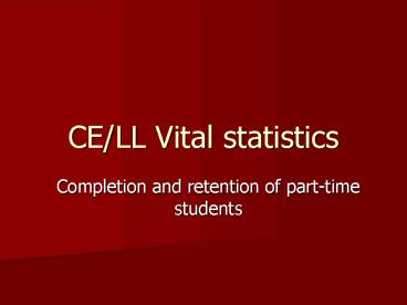 CELL Vital statistics