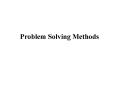 Problem Solving Methods PowerPoint PPT Presentation