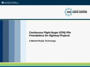 Continuous Flight Auger CFA Pile Foundations for Highway Projects