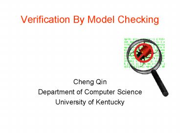 Verification By Model Checking