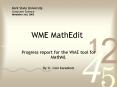 Progress report for the WME tool for MathML PowerPoint PPT Presentation